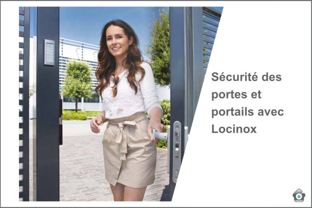 Locinox, la marque experte pour bien sécuriser votre portail